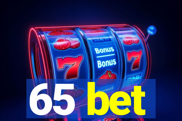 65 bet